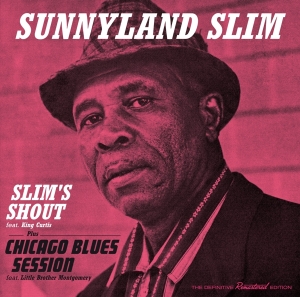 Sunnyland Slim - Slim's Shout/Chicago Blues Session in the group CD / Blues,Jazz at Bengans Skivbutik AB (3930002)