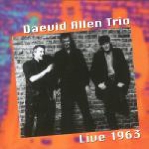 Daevid -Trio- Allen - Live 1963 in the group CD / Pop-Rock at Bengans Skivbutik AB (3930062)