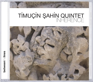 Timucin -Quintet- Sahin - Inherence in the group CD / Jazz at Bengans Skivbutik AB (3930105)