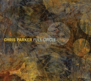 Chris Parker - Full Circle in the group CD / Jazz at Bengans Skivbutik AB (3930287)