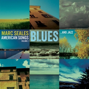 Marc Seales - American Songs 2 - Blues & Jazz in the group CD / Jazz at Bengans Skivbutik AB (3930292)