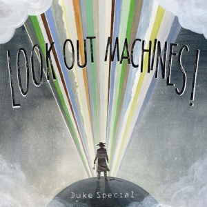 Duke Special - Look Out Machines in the group CD / Pop-Rock,Övrigt at Bengans Skivbutik AB (3930445)