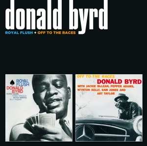 Donald Byrd - Royal Flush/Off To The Races in the group CD / Jazz at Bengans Skivbutik AB (3930599)