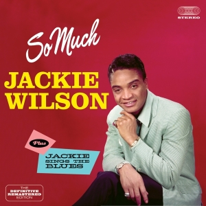 Jackie Wilson - So Much/Jackie Sings The Blues in the group CD / RnB-Soul at Bengans Skivbutik AB (3930643)