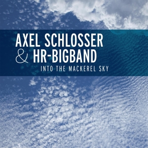 Axel Schlosser - Into The Mackerel Sky in the group CD / Jazz at Bengans Skivbutik AB (3930690)