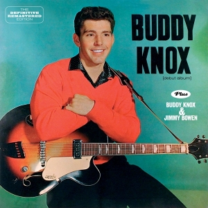 Buddy Knox - Buddy Knox/Buddy Knox & Jimmy Bowen in the group CD / Pop-Rock,Rockabilly at Bengans Skivbutik AB (3930780)