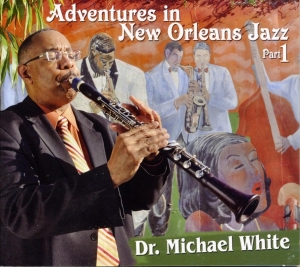 Dr Michael White - Adventures In New Orleans in the group CD / Jazz at Bengans Skivbutik AB (3930875)