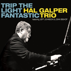 Hal Galper Trio - Trip The Light Fantastic in the group CD / Jazz at Bengans Skivbutik AB (3930897)