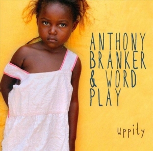 Anthony & Ascent Branker - Uppity in the group CD / Jazz at Bengans Skivbutik AB (3930995)