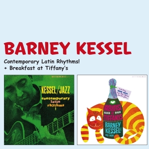 Barney Kessel - Contemporary Latin Rhythms/Breakfast At Tiffany's in the group CD / Jazz at Bengans Skivbutik AB (3931206)