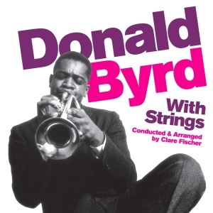 Donald Byrd - With Strings in the group CD / Jazz at Bengans Skivbutik AB (3931379)