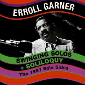 Erroll Garner - Swinging Solo's + Soliloquy in the group CD / Jazz at Bengans Skivbutik AB (3931468)