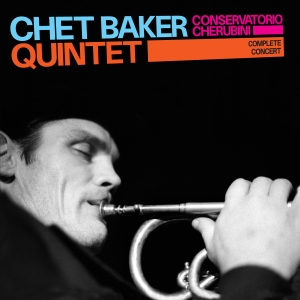 Chet Baker Quartet - Conservatorio Cherubini in the group CD / Jazz at Bengans Skivbutik AB (3931557)