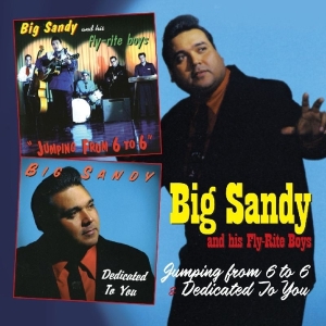 Big Sandy & The Flyrite Trio - Jumping From 6 To 6 / Dedicated To You in the group CD / Pop-Rock,RnB-Soul,Övrigt at Bengans Skivbutik AB (3931624)