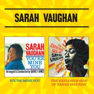 Vaughan Sarah - You're Mine You/Explosive Side Of Sarah Vaughan in the group CD / Jazz at Bengans Skivbutik AB (3931737)