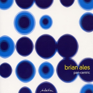 Brian Ales - Pan-Centric in the group CD / Jazz at Bengans Skivbutik AB (3931820)