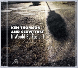 Ken & Slow Thomson - It Would Be Easier If in the group CD / Jazz at Bengans Skivbutik AB (3931822)