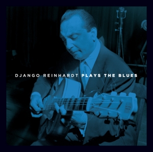 Django Reinhardt - Plays The Blues in the group CD / Jazz at Bengans Skivbutik AB (3931959)