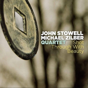 John Stowell - Shot Through With Beauty in the group CD / Jazz at Bengans Skivbutik AB (3932001)