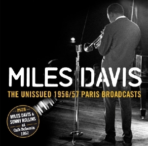 Miles Davis - Unissued 1956/57 Paris Broadcasts in the group Minishops / Miles Davis at Bengans Skivbutik AB (3932018)