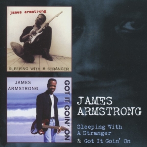 James Armstrong - Sleeping With A Stranger / Got It Goin' On in the group CD / Blues,Jazz at Bengans Skivbutik AB (3932100)