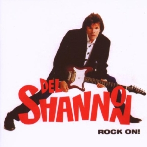 Del Shannon - Rock On ! + 5 in the group OTHER / KalasCDx at Bengans Skivbutik AB (3932150)