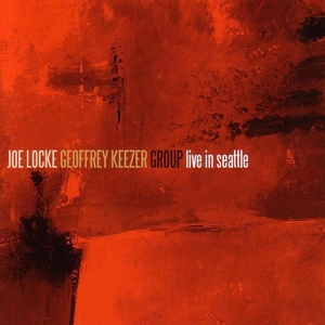 Joe Locke - Live In Seatlle in the group CD / Jazz at Bengans Skivbutik AB (3932316)