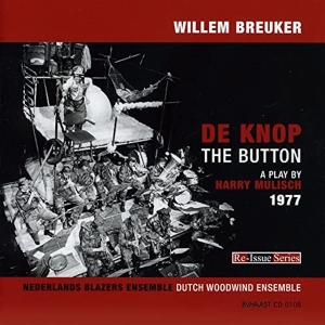 Willem Breuker Kollektief - De Knop / The Button (1977) in the group CD / Jazz at Bengans Skivbutik AB (3932326)