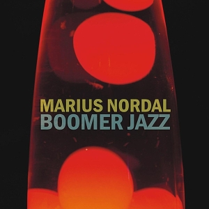 Marius Nordal - Boomer Jazz in the group CD / Jazz at Bengans Skivbutik AB (3932408)