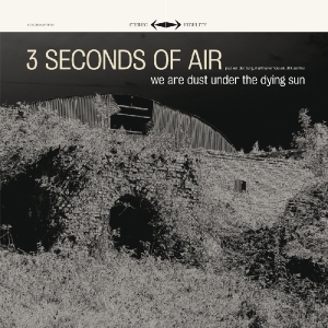 Three Seconds Of Air - We Are Dust Under The Dying Sun in the group VINYL / Rock at Bengans Skivbutik AB (3932529)