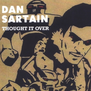 Dan Sartain - Thought It Over in the group VINYL / Pop-Rock at Bengans Skivbutik AB (3933153)