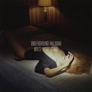 Underground Railroad - White Night Stand in the group CD / Pop-Rock at Bengans Skivbutik AB (3933210)