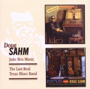 Doug Sahm - Juke Box Music/The Last Real Texas Blues Band in the group CD / Pop-Rock,RnB-Soul,Övrigt at Bengans Skivbutik AB (3933310)