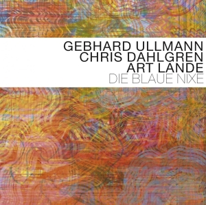 Gebhard Ullmann - Die Blaue Nixe in the group CD / Jazz at Bengans Skivbutik AB (3933543)