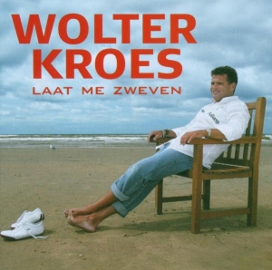 Wolter Kroes - Laat Me Zweven in the group CD / Pop-Rock,Övrigt at Bengans Skivbutik AB (3933683)