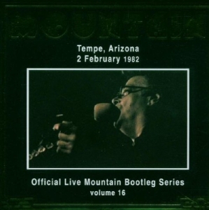 Mountain - Live In Tempe Arizona 1982 Bootleg Series Vol.16 in the group CD / Pop-Rock at Bengans Skivbutik AB (3933857)