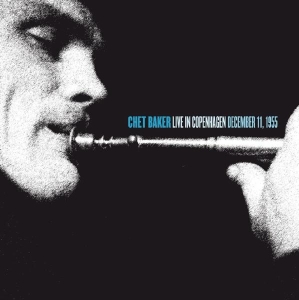 Chet Baker Quintet - Live In Copenhagen 1955 in the group Minishops / Chet Baker at Bengans Skivbutik AB (3933871)