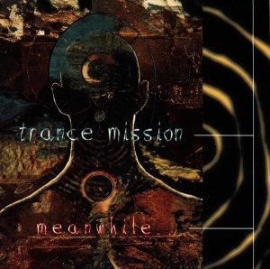 Trance Mission - Meanwhile in the group CD / Hårdrock at Bengans Skivbutik AB (3933935)