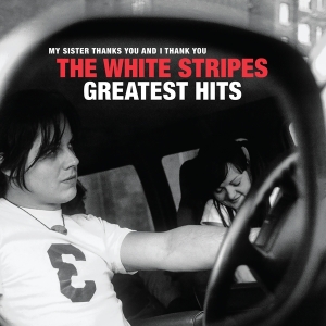 White Stripes The - The White Stripes Greatest Hits in the group OUR PICKS /  Christmas gift tip Vinyl at Bengans Skivbutik AB (3933950)