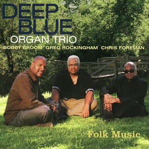 Deep Blue Organ Trio - Folk Music in the group CD / Jazz at Bengans Skivbutik AB (3934220)