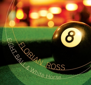 Florian Ross - Eight Ball & White Horse in the group CD / Jazz at Bengans Skivbutik AB (3934233)