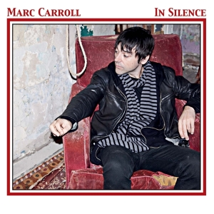 Marc Carroll - In Silence in the group CD / Pop-Rock at Bengans Skivbutik AB (3934433)