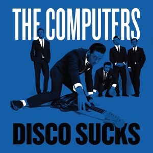 Computers - 7-Disco Sucks in the group VINYL / Pop-Rock,Övrigt at Bengans Skivbutik AB (3934456)