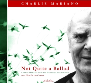 Charlie Mariano - Not Quite A Ballad in the group OTHER /  at Bengans Skivbutik AB (3934543)