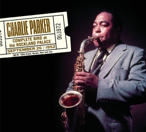 Charlie Parker - Complete Bird At The Rockland Palace in the group CD / Jazz at Bengans Skivbutik AB (3934563)