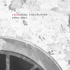 Crass - Penis Envy (Crassical Collection) in the group CD / Punk at Bengans Skivbutik AB (3934871)