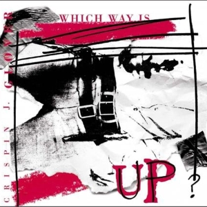 Crispin J. Glover - Which Way Is Up in the group CD / Pop-Rock,Övrigt at Bengans Skivbutik AB (3935026)