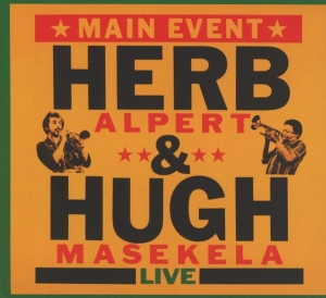 Herb Alpert & Hugh Masekela - Main Event in the group CD / Jazz at Bengans Skivbutik AB (3935107)