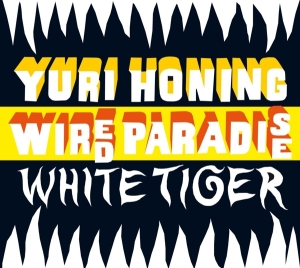 Yuro Wired Paradise Honing - White Tiger in the group CD / Jazz at Bengans Skivbutik AB (3935465)