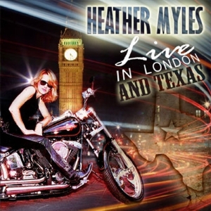 Heather & The Cadillac Cowboys Myles - Live At London And Texas in the group CD / Country at Bengans Skivbutik AB (3935496)